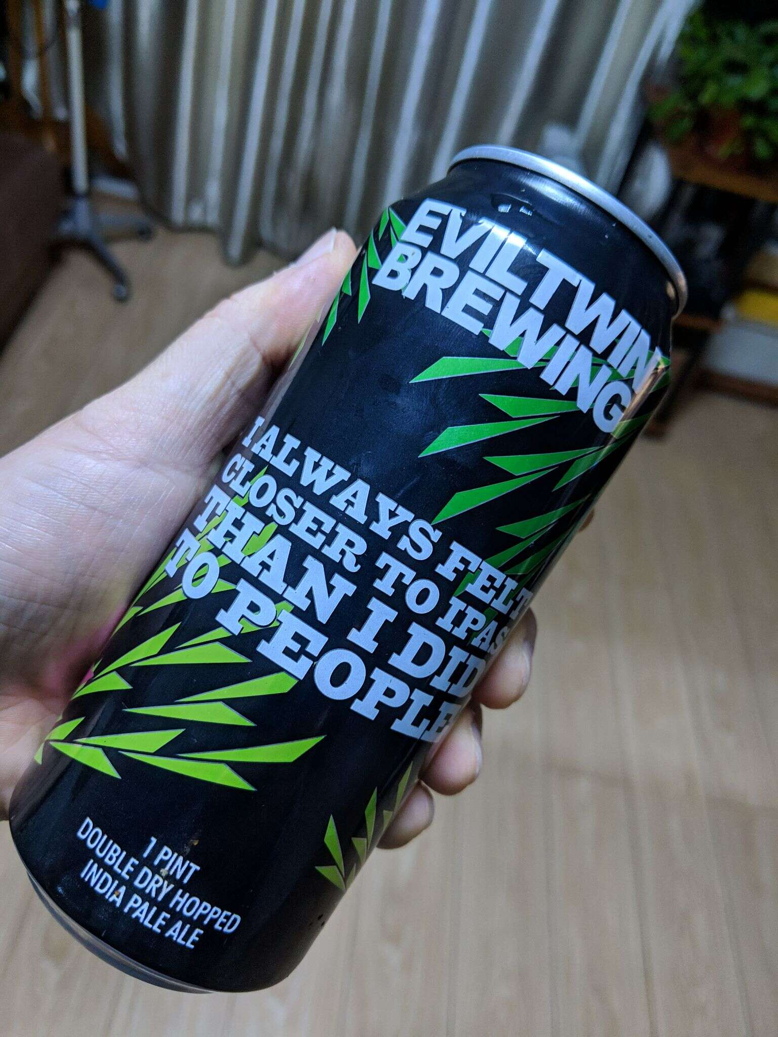 Evil Twin I Always Felt Closer to IPAs Than I Did to People  20181229 211853